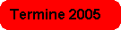 Alle Termine 2005
