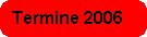 Alle Termine 2006