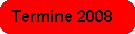 Alle Termine 2008